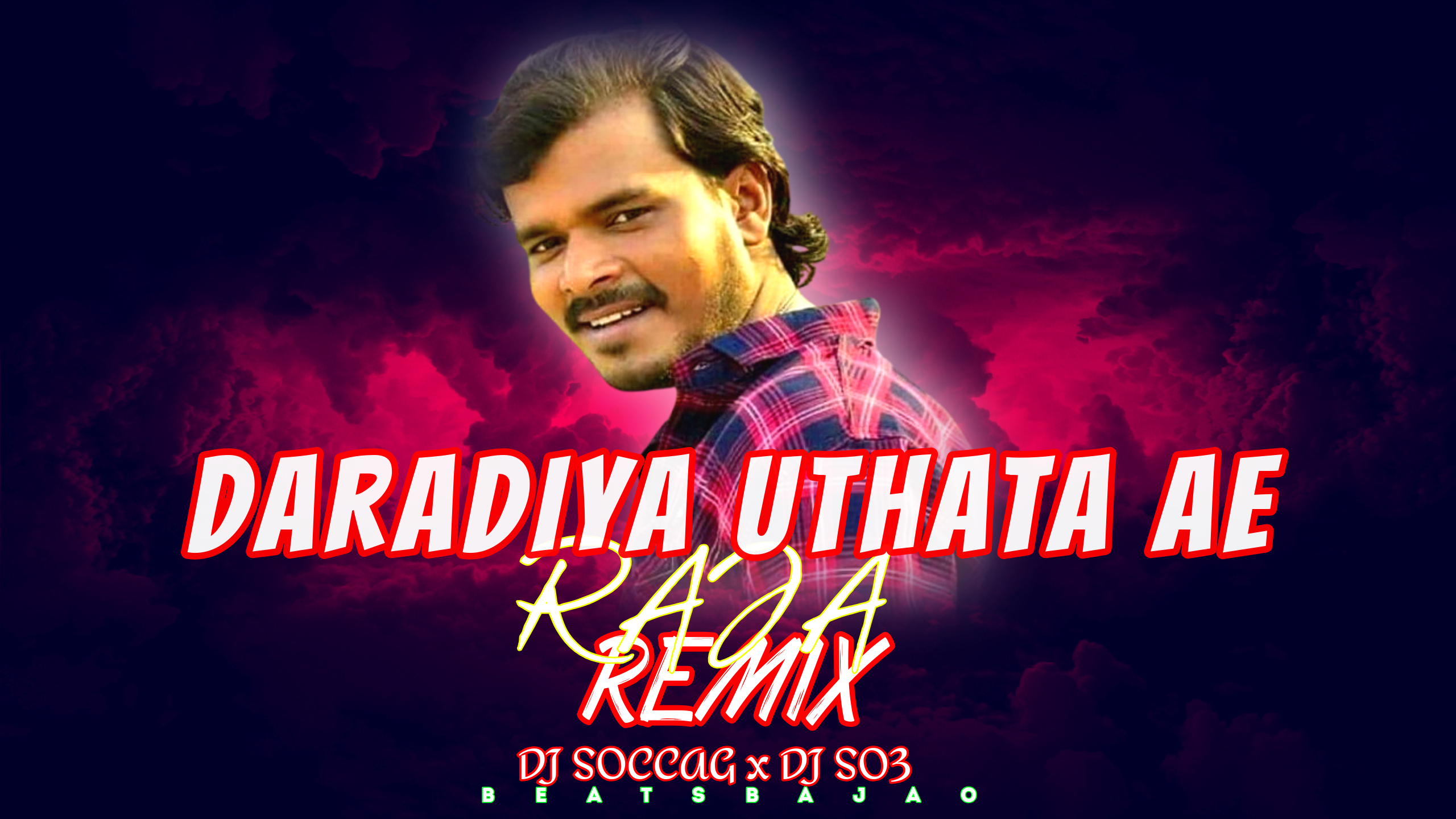 Daradiya Uthata Ae Raja - Remix DJ So3 India x DJ  DJ So3 India x DJ Soccag